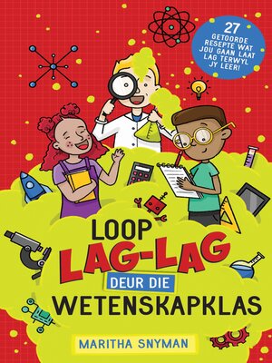 cover image of Loop lag-lag deur die wetenskapklas